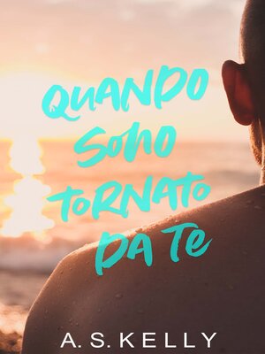 cover image of Quando sono tornato da te